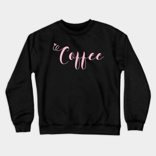 Coffee Crewneck Sweatshirt